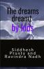 The dreams dreamt by kids : A book of full enjoyment