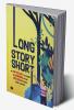 Long Story Short : An Anthology Featuring the Winners of our Instagram Short Story Contest