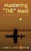 Mastering “THE” Mast : Journey of Life