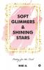 Soft Glimmers &amp; Shining Stars