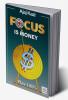 Focus is Money Play 100 Percent