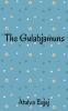 The Gulabjamuns