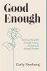 Good Enough: Believing Beautiful through Trauma through Life through Disorder