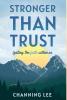 Stronger Than Trust: Igniting the Faith Within Us