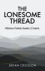 The Lonesome Thread: Reflections of Solitude Boredom and Creativity