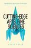 Cutting-Edge Arts Fine Sciences: Interdisciplinary Approaches to Innovation