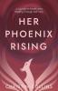 Her Phoenix Rising: A Journey to Health & Healing through Self-Love