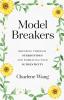 Model Breakers: Breaking Through Stereotypes and Embracing Your Authenticity