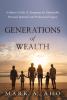 Generations of Wealth: A Father's Guide to Designing an Unshakable Personal Spiritual and Professional Legacy