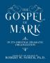 The Gospel of Mark-In its Original Dramatic Organization