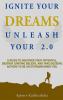 Ignite Your Dreams Unleash Your 2.0