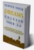 Ignite Your Dreams Unleash Your 2.0