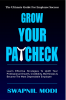 GROW YOUR PAYCHECK : Learn Effective Strategies To Uplift Your Professional Growth Credibility Worthiness And Become The Most Dependable Employee