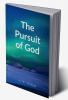 The Pursuit of God