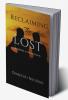 Reclaiming the Lost : Discipleship in the 21st Century