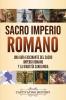 Sacro Imperio Romano: Una guía fascinante del Sacro Imperio Romano y la Dinastía Carolingia