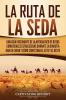 La Ruta de la Seda: Una guía fascinante de la antigua red de rutas comerciales establecidas durante la dinastía Han de China y cómo conectaba el este y el oeste