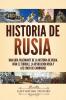 Historia de Rusia: Una guía fascinante de la historia de Rusia Iván el Terrible la Revolución rusa y los Cinco de Cambridge