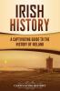 Irish History: A Captivating Guide to the History of Ireland