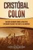 Cristobal Colon: Una guía fascinante sobre la vida de un explorador italiano y sus viajes a las Américas