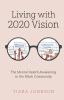 Living with 2020 Vision: The Mental Health Awakening in the Black Community