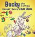 Bucky the Farting Easter Bunny's Butt Blasts: A Funny Rhyming Early Reader Story For Kids and Adults About How the Easter Bunny Escapes a Trap: 24 (Farting Adventures)