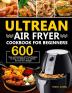 Ultrean Air Fryer Cookbook for Beginners