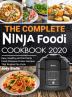 The Complete Ninja Foodi Cookbook 2020: Easy Healthy and Fast Ninja Foodi Pressure Cooker Recipes That Anyone Can Cook