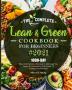 The Complete Lean and Green Cookbook for Beginners 2021: 1000-Day Easy and Delicious Recipes to Manage Your Figure by Harnessing the Power of "Fueling Hacks Meals"