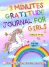 3 Minutes Gratitude Journal for Girls: The Unicorn Gratitude Journal For Girls: The 3 Minute 90 Day Gratitude and Mindfulness Journal for Kids Ages 4+ Children Happiness Notebook