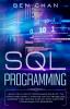 Sql Programming Learn The Ultimate Coding Basic Rules Of The Structured Query Language For Databases Like Microsoft Sql Server (Step-By-Ste Computer Programming For Beginners)