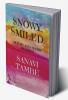 Snowy Smiled.... : Poems and Short stories