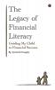 The Legacy Of Financial Literacy: Guiding My Child To Financial Success