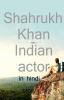Shahrukh Khan (??????? ????) Indian actor / (??????? ????) Indian actor: Indian actor