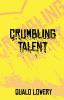 A Crumbling Talent