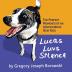 Lucas Luvs Silence: The Perfect Moments of an Adventurous Deaf Dog