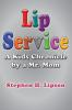 Lip Service: A Kids Chronicle by a Mr. Mom