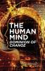 The Human Mind Dominion of Change