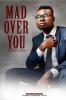 Mad Over You (perfect Love) : Short story Novel