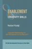 Enablement and Creativity Skills: All Self-development Courses in One Book- Integrated Methodology for Self Management and Development