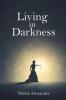 Living in Darkness