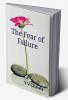 The Fear of Failure