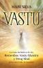 Vastu: La Guía Definitiva de los Remedios Vastu Shastra y Feng Shui para una Vida Armoniosa