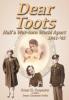 Dear Toots: Half a War-torn World Apart 1941-'45