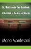 Dr. Montessori's Own Handbook: A Short Guide to Her Ideas and Materials