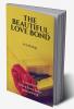 THE BEAUTIFUL LOVE BOND : AN ANTHOLOGY