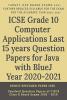 ICSE Grade 10 Computer Applications Last 15 years Question Papers for Java with BlueJ Year 2020-2021 : Unsolved Question Papers of CISCE Class X Board Exams 2005 - 2020