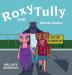 Roxy and Tully: Words Matter (Adventures of Roxy)