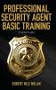 Professional Security Agent Basic Training: 1st Edition