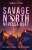 Savage North Novella Duet: The Longest Night & Fading Shadows (Savage North Chronicles)